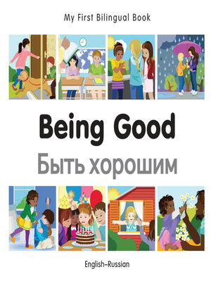 cover image of My First Bilingual Book–Being Good (English–Russian)